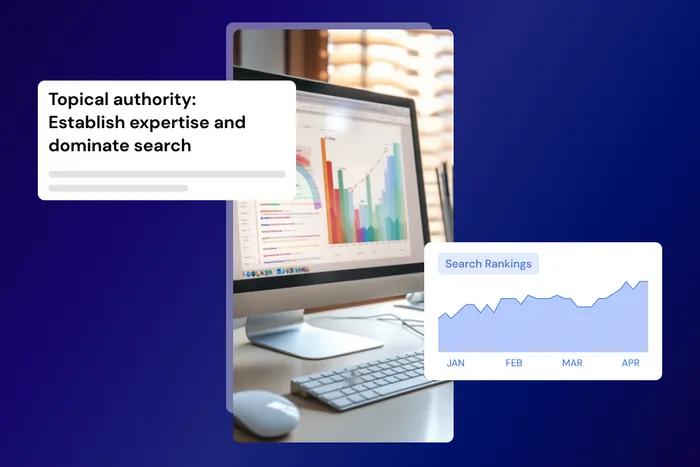 How to build topical authority and become the go-to source in your niche